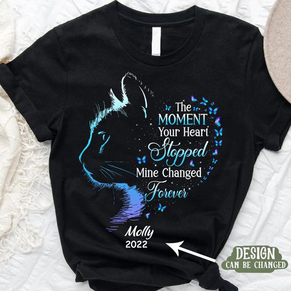 Personalized Memorial Cat T-Shirt - Memorial Gift For Cat Lover - The Moment Your Heart Stopped Mine Changed Forever