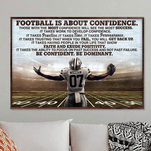 Football Is About Confidence Personalized Football Player Poster, Gift For Football Lovers